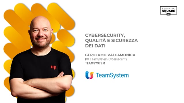 Thumbnail Cybersecurity, qualità e sicurezza dei dati TEAMSYSTEM