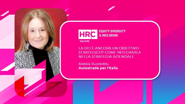 Video thumbnail for La DEI è ancora un obiettivo strategico - Come integrarla nella strategia aziendale AUTOSTRADE PER L'ITALIA