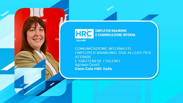 Thumbnail Comunicazione interna ed Employer Branding - due alleati per attrare e trattenere i talenti COCA-COLA HBC ITALIA