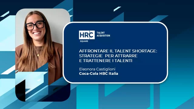 Thumbnail Affrontare il talent shortage - strategie per attrarre e trattenere i talenti COCA-COLA HBC ITALIA